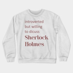 Introverted Sherlockian Crewneck Sweatshirt